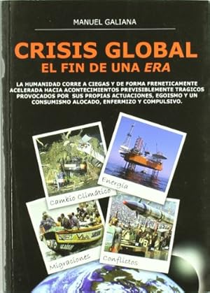 Imagen del vendedor de CRISIS GLOBAL EL FIN DE UNA ERA a la venta por LIBROPOLIS