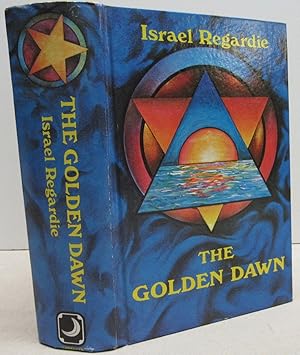 Seller image for The Golden Dawn: An Account of the Teachings, Rites, and Ceremonies of the Order of the Golden Dawn for sale by Antique Emporium