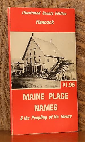 Seller image for MAINE PLACE NAMES AND THE PEOPLING OF ITS TOWNS - HANCOCK COUNTY for sale by Andre Strong Bookseller