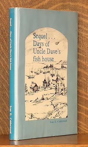 Image du vendeur pour SEQUEL.DAYS OF UNCLE DAVE'S FISH HOUSE mis en vente par Andre Strong Bookseller