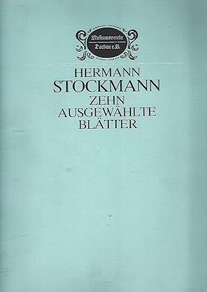 Hermann Stockmann. Zehn ausgewählte Blätter. Mit einer Einführung von Horst Heres.