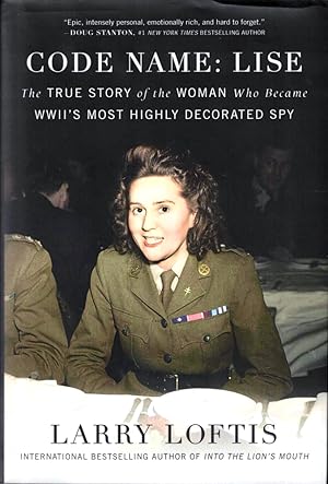 Bild des Verkufers fr Code Name: Lise: The True Story of the Woman Who Became WWII's Most Highly Decorated Spy zum Verkauf von Kenneth Mallory Bookseller ABAA