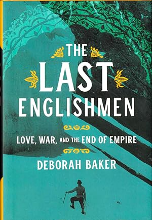 Bild des Verkufers fr The Last Englishmen: Love, War, and the End of Empire zum Verkauf von Kenneth Mallory Bookseller ABAA