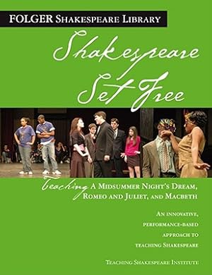 Seller image for Shakespeare Set Free: Teaching a Midsummer Night's Dream, Romeo and Juliet, and Macbeth (Paperback or Softback) for sale by BargainBookStores