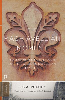 Bild des Verkufers fr The Machiavellian Moment: Florentine Political Thought and the Atlantic Republican Tradition (Paperback or Softback) zum Verkauf von BargainBookStores