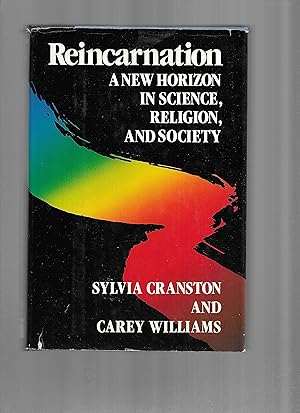 REINCARNATION: A New Horizon In Science, Religion, And Society