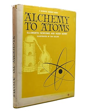 Seller image for ALCHEMY TO ATOMS for sale by Rare Book Cellar