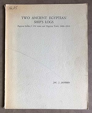 Two ancient Egyptian ship's logs. Papyrus Leiden I 350 verso and Papyrus Turin 2008 + 2016