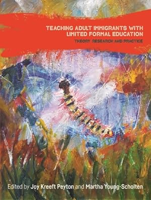 Imagen del vendedor de Teaching Adult Immigrants With Limited Formal Education : Theory, Research and Practice a la venta por GreatBookPrices