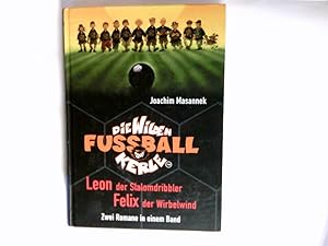 Immagine del venditore per Die wilden Fuballkerle : Leon der Slalomdribbler. 2 Romane in einem Band venduto da Antiquariat Buchhandel Daniel Viertel