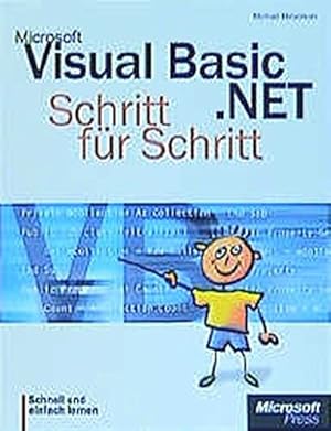 Seller image for Microsoft Visual Basic .NET - Schritt fr Schritt : [schnell und einfach lernen]. [bertr. ins Dt.: Ingrid Tokar] for sale by Antiquariat Buchhandel Daniel Viertel