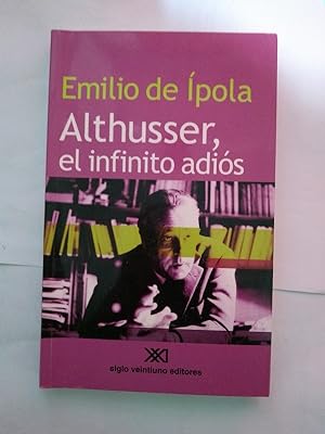 Image du vendeur pour Althusser, el infinito adios mis en vente par Libros Ambig