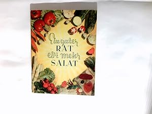 Image du vendeur pour Ein guter Rat esst mehr Salat. Salat Rezeptbuch. mis en vente par Antiquariat Buchhandel Daniel Viertel