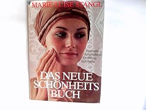 Bild des Verkufers fr Das neue Schnheitsbuch : Kosmetik, Krperpflege, Ernhrung, Gymnastik. Bearb. d. Neuausg.: Ingeborg Johannsen u. Iris Pfeifer zum Verkauf von Antiquariat Buchhandel Daniel Viertel