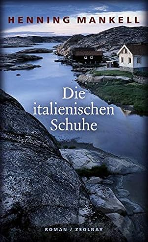Seller image for Die italienischen Schuhe : Roman. Aus dem Schwed. von Verena Reichel for sale by Antiquariat Buchhandel Daniel Viertel