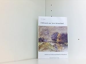 Bild des Verkufers fr O Olltmark uns' leew Heimatland: Gedichte und Vertellen upp olltmrk'sch Plattdtsch zum Verkauf von Book Broker
