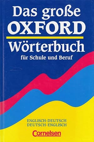 Bild des Verkufers fr Das groe Oxford-Wrterbuch fr Schule und Beruf : englisch-deutsch, deutsch-englisch zum Verkauf von Versandantiquariat Nussbaum