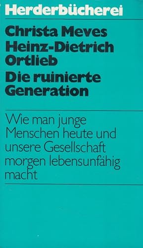 Bild des Verkufers fr Die ruinierte Generation. / Herderbcherei ; Bd. 910 zum Verkauf von Versandantiquariat Nussbaum