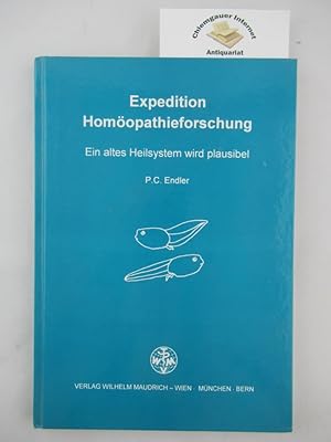 Imagen del vendedor de Expedition Homopathieforschung : ein altes Heilsystem wird plausibel. a la venta por Chiemgauer Internet Antiquariat GbR