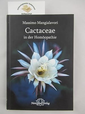 Cactaceae in der Homöopathie. Seminarmitschrift von Betysa Amiri und Betty Wood. Übersetzung von ...