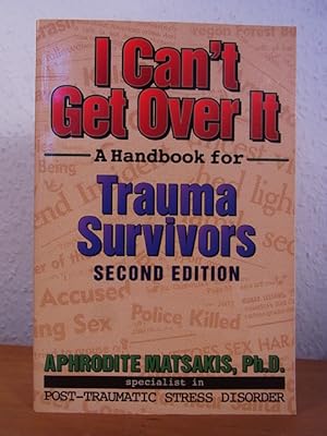 I can't get over it. A Handbook for Trauma Survivors. Second Edition