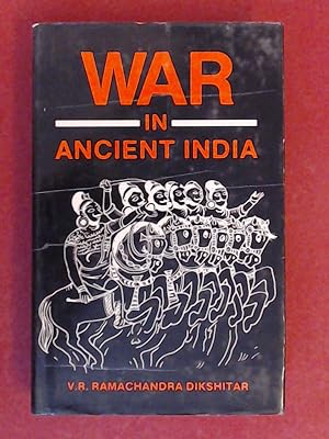 War in ancient India. With a foreword by A. Lakshmanasqami Mudaliar.