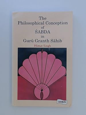 The philosophical conception of Sabda in Guru Granth Sahib.