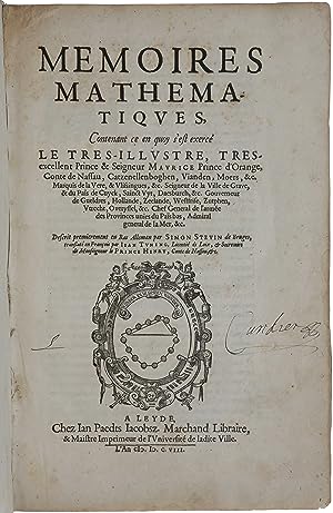 Image du vendeur pour Mmoires Mathmatiques, Contenant ce en quoy s'est exerc le trs-illustre, trs-excellent Prince et Seigneur Maurice Prince d'Orange, Conte de Nassau . translate en Franois par Jean Tuning mis en vente par SOPHIA RARE BOOKS