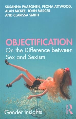 Image du vendeur pour Objectification : On the Difference Between Sex and Sexism mis en vente par GreatBookPrices