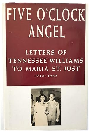 Bild des Verkufers fr Five O'Clock Angel: Letters of Tennessee Williams to Maria St. Just, 1948-1982 zum Verkauf von PsychoBabel & Skoob Books