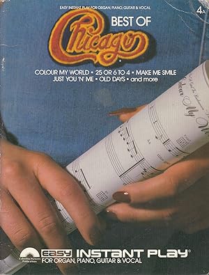 EASY INSTANT PLAY FOR ORGAN, PIANO, GUITAR & VOCAL. BEST OF CHICAGO