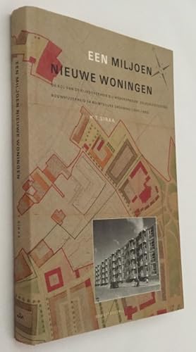 Image du vendeur pour En miljoen nieuwe woningen. De rol van de Rijksoverheid bij wederopbouw, volkshuisvesting, bouwnijverheid en ruimtelijke ordening (1940-1963) mis en vente par Antiquariaat Clio / cliobook.nl