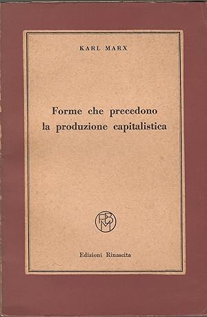 FORME CHE PRECEDONO LA PRODUZIONE CAPITALISTICA