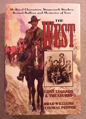 Bild des Verkufers fr The West: Lost Legends and Treasures zum Verkauf von Book Nook