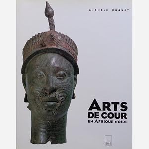 Image du vendeur pour Arts de Cour en Afrique Noire mis en vente par Vasco & Co / Emilia da Paz