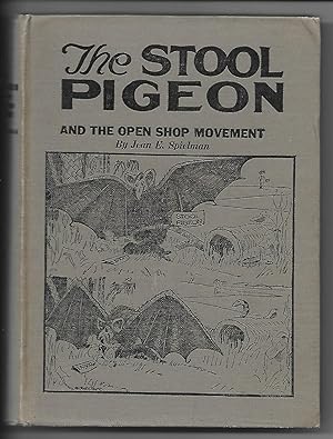 THE STOOL PIGEON AND THE OPEN SHOP MOVEMENT