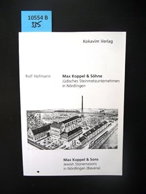 Bild des Verkufers fr Max Koppel & Shne. Jdisches Steinmetzunternehmen in Nrdlingen. zum Verkauf von Augusta-Antiquariat GbR