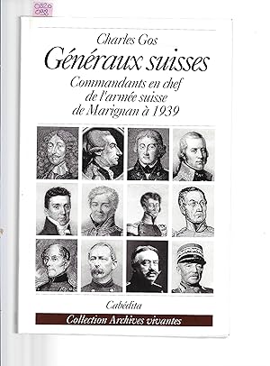 Généraux suisses : Commandants en chef de l'armée suisse de Marignan à 1939