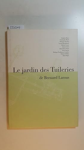 Bild des Verkufers fr Le Jardin des Tuileries de Bernard Lassus zum Verkauf von Gebrauchtbcherlogistik  H.J. Lauterbach