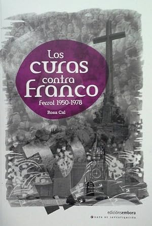 Seller image for LOS CURAS CONTRA FRANCO. FERROL 1950-1978 for sale by CENTRAL LIBRERA REAL FERROL
