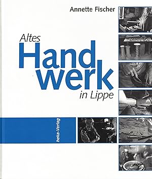 Bild des Verkufers fr Altes Handwerk in Lippe zum Verkauf von Paderbuch e.Kfm. Inh. Ralf R. Eichmann
