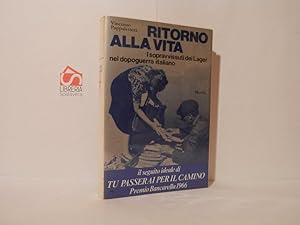 Bild des Verkufers fr Ritorno all vita. I sopravvissuti dei Lager nel dopoguerra italiano zum Verkauf von Libreria Spalavera