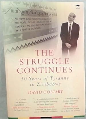Seller image for The Struggle Continues: 50 Years of Tyranny in Zimbabwe for sale by Chapter 1