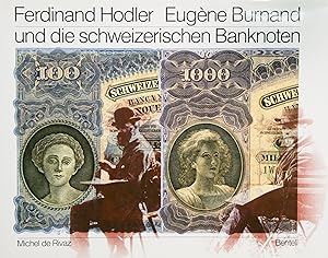 Seller image for Ferdinand Hodler, Eugne Burnand und die schweizerische Banknoten. for sale by Harteveld Rare Books Ltd.