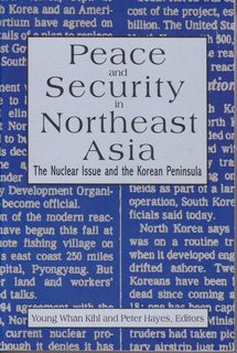 Bild des Verkufers fr Peace and Security in Northeast Asia: Nuclear Issue and the Korean Peninsula: Nuclear Issue and the Korean Peninsula zum Verkauf von Never Too Many Books