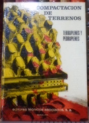 COMPACTACIÓN DE TERRENOS Terraplenes y Pedraplenes - Teoría y práctica