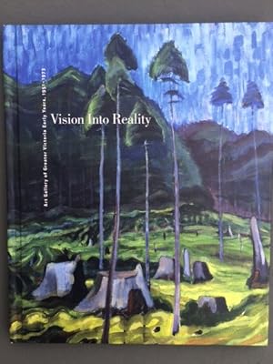 Vision Into Reality. Art Gallery of Greater Victoria Early Years, 1951-1973