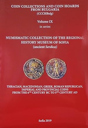 COIN COLLECTIONS AND COIN HOARDS FROM BULGARIA. VOLUME IX: NUMISMATIC COLLECTION OF THE REGIONAL ...