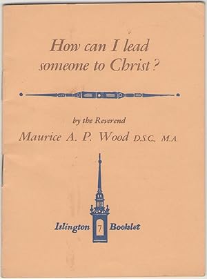 How Can I Lead Someone to Christ? Islington Booklet No.7