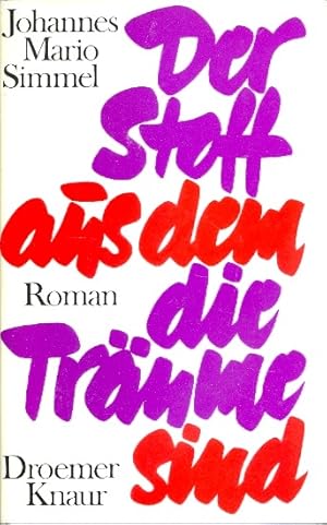 Der Stoff aus dem die Träume sind : Roman.